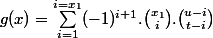 g(x)= \sum _{i=1}^{i=x_1}(-1)^{i+1}.\binom {x_1}{i}. \binom {u-i}{t-i}